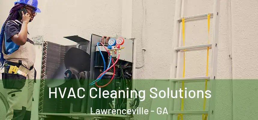  HVAC Cleaning Solutions Lawrenceville - GA